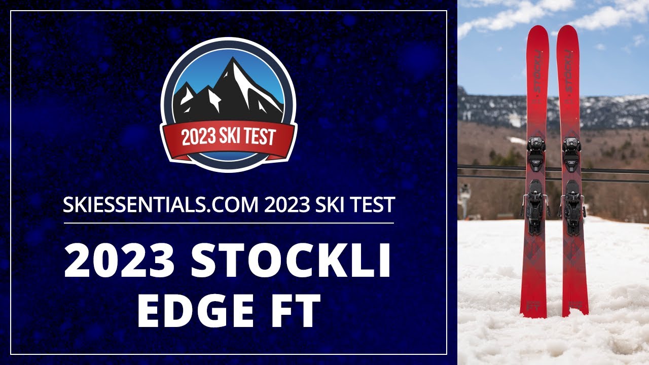 2023 Stockli Edge FT - SkiEssentials.com Ski Test