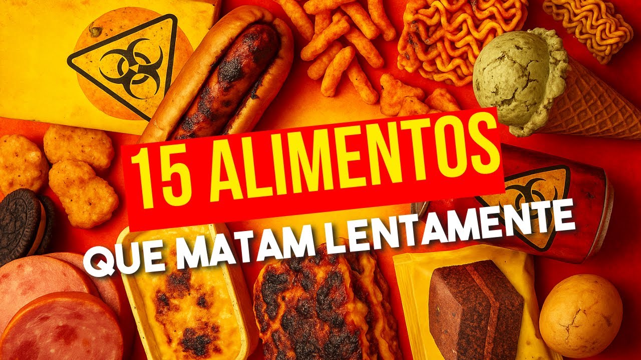 15 ALIMENTOS QUE EST&Atilde;O TE MATANDO LENTAMENTE