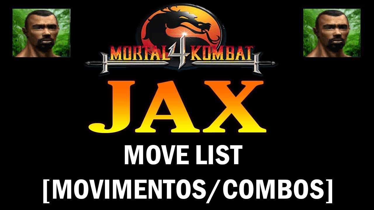 Mortal Kombat 4 (PS1) - Jax Move List [Movimentos/Combos]