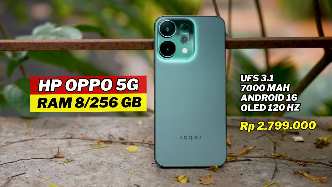 7 HP OPPO 5G + RAM 8 256 GB Murah TERBAIK Buat LEBARAN 2026