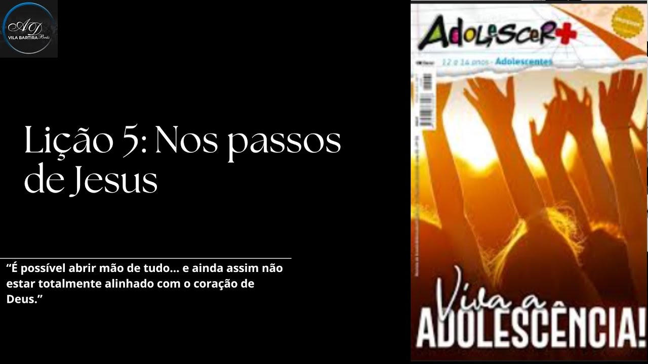 EBD Adolescentes - Lição 05: Nos passos de Jesus