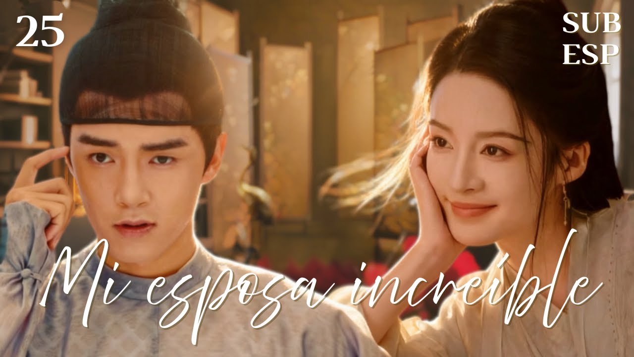 【ESPSUB】EP25-Mi esposa increíble- My Amazing Bride -极品新娘 |Li Qin, Jin Shijia #liqin  #cdrama  #full