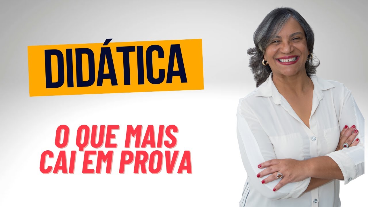 DIDÁTICA - O QUE MAIS CAI EM PROVA