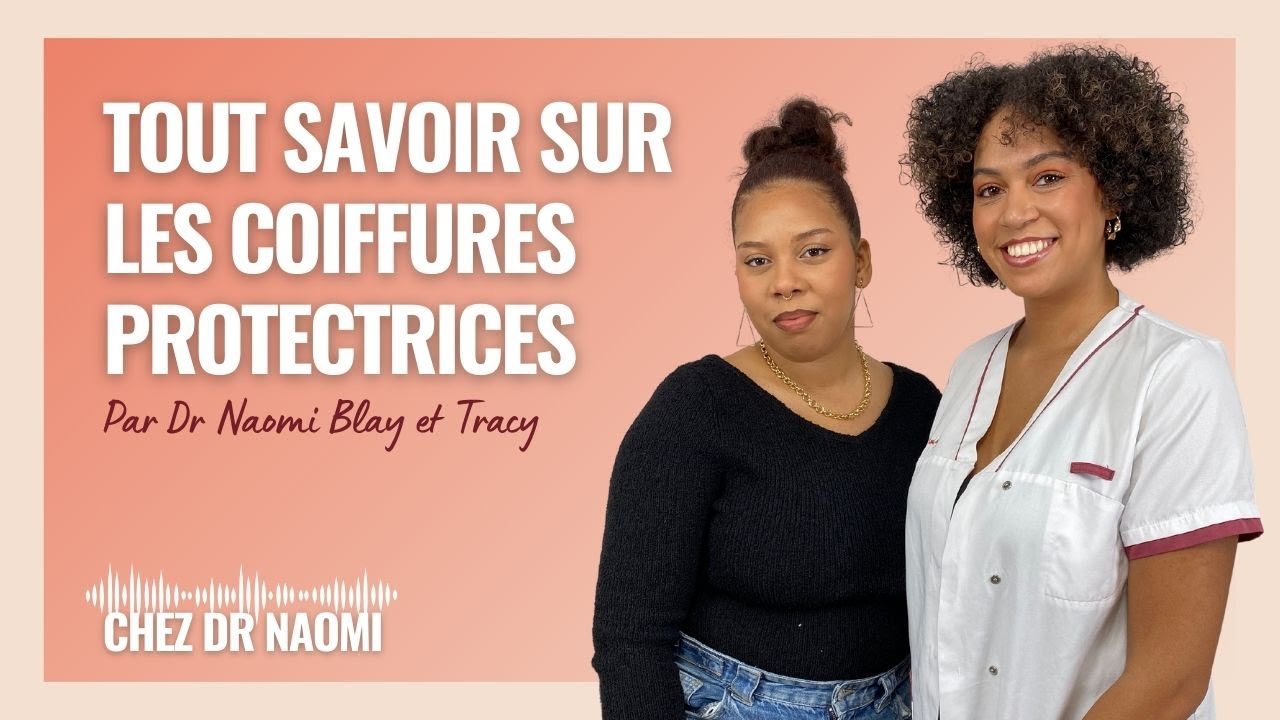 Coiffures protectrices vs coiffures destructrices : expertise, types de coiffures, choix des mèches