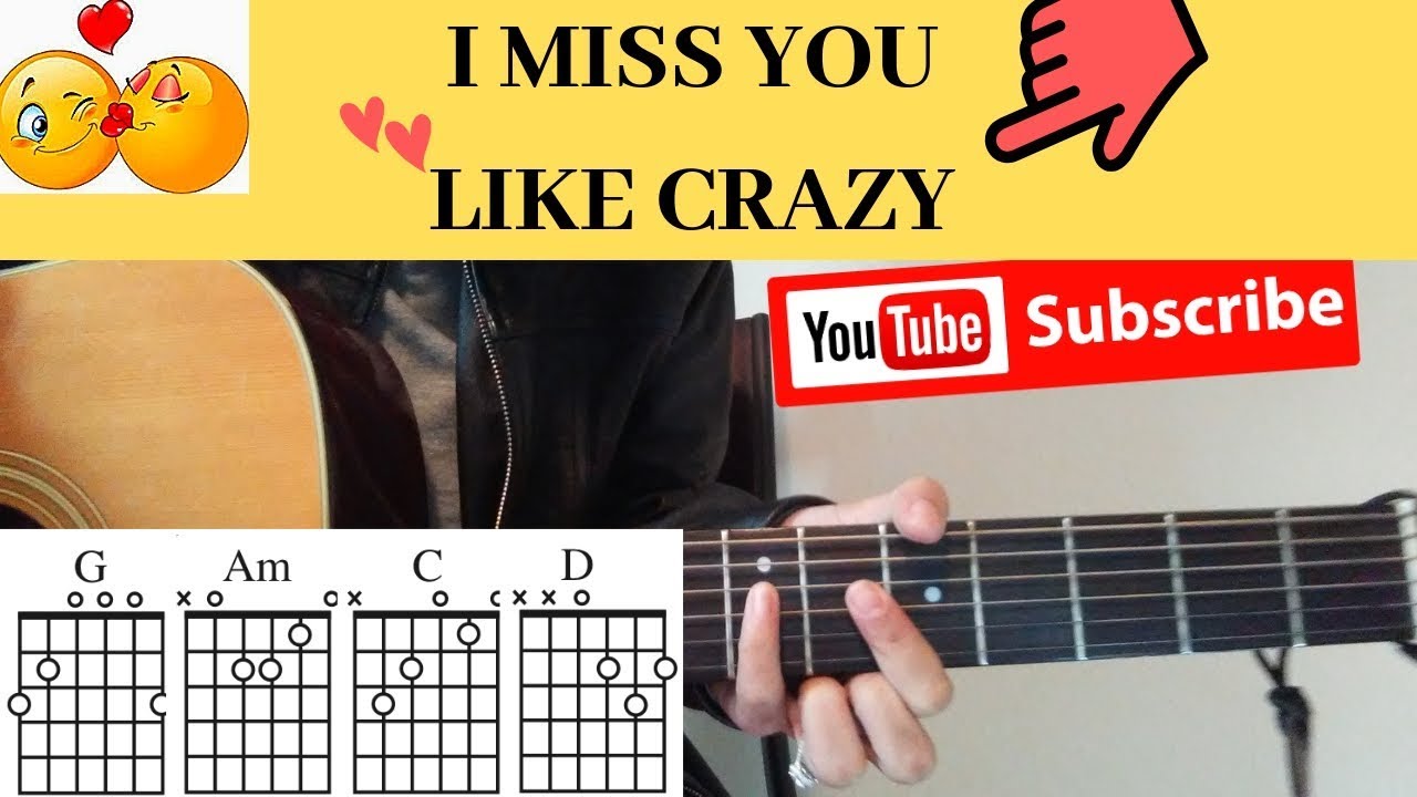 I Miss You Like Crazy Guitar Tutorial with Chords and Lyrics