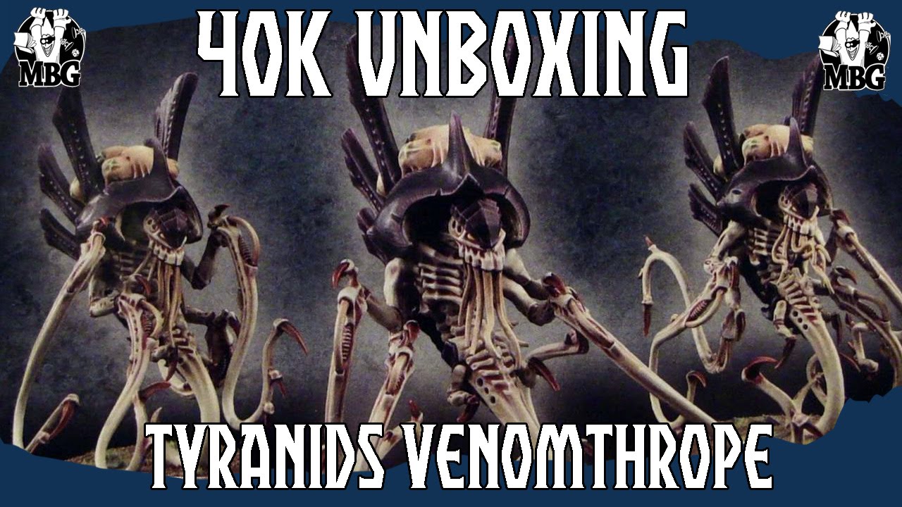 UNBOXING - Tyranids Venomthrope / Zoantrhope Kit