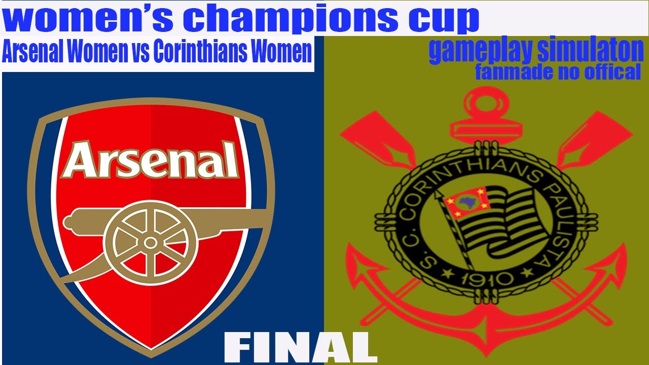 Arsenal Women vs Corinthians Women | Women’s Champions Cup Final | Gameplay Simulation