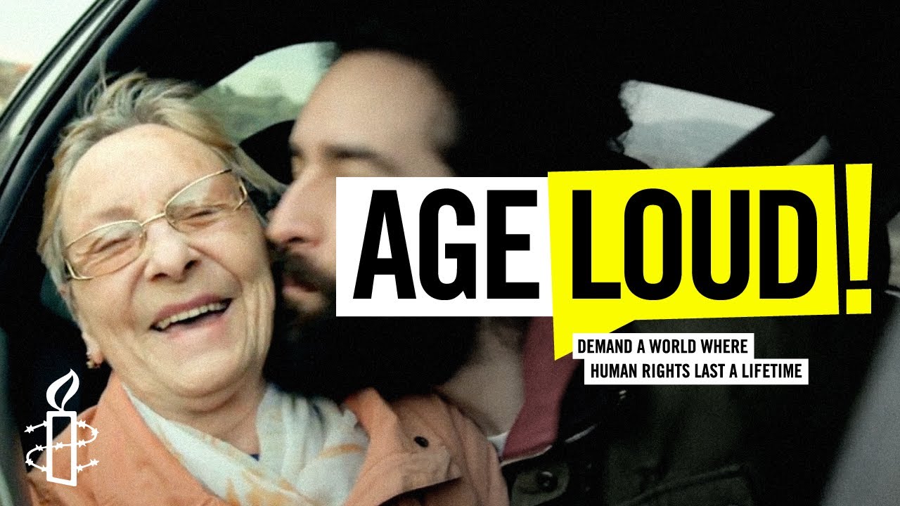 Age Loud: Announcing Amnesty&rsquo;s New Campaign to Protect Human Rights in Older Age