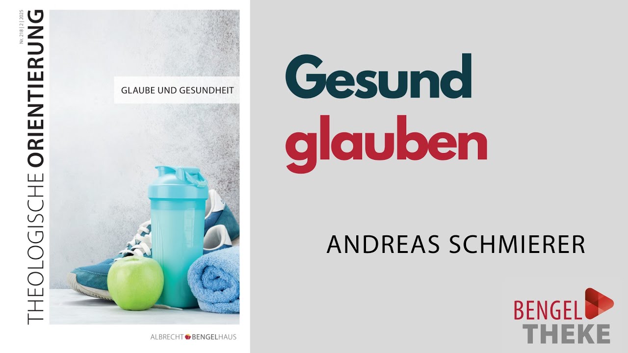 Gesund glauben - von dysfunktionalen Glaubensvorstellungen und der Überwindung falscher Gottesbilder