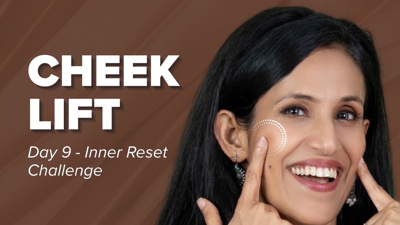 Day 9 - Face Yoga for Cheek Lift | 25 Minute Mid-Face Sculpting Routine