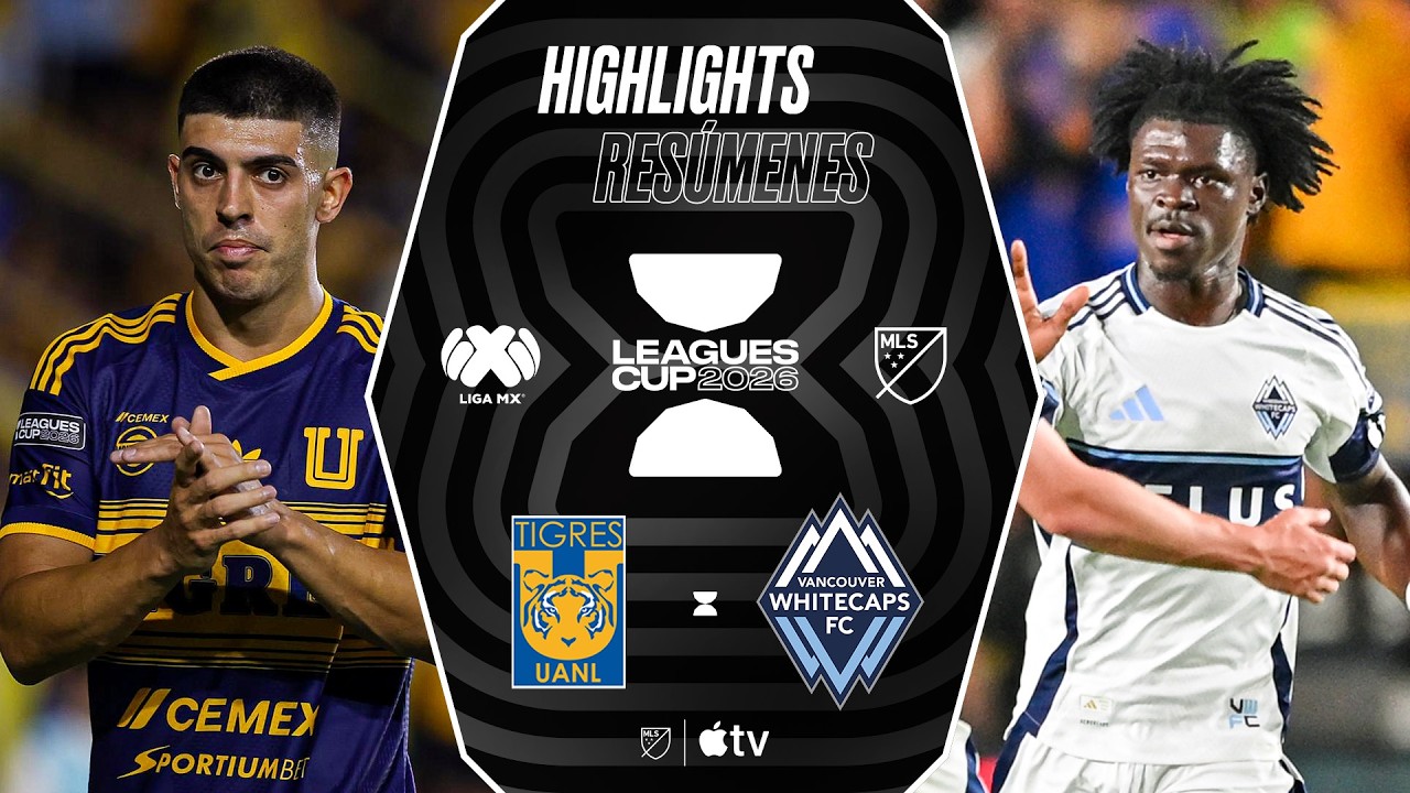 Tigres vs. Vancouver Whitecaps FC | Leagues Cup | Full Match Highlights