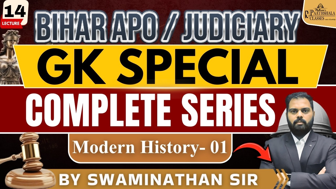 Bihar APO / Judiciary GK Special Complete Series | Modern History – 01 | By Swaminathan Sir |