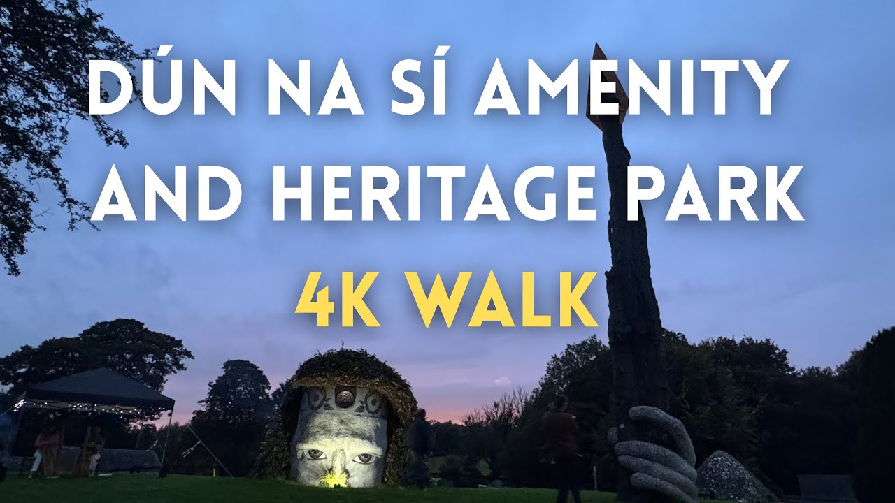 Dún na Sí Heritage Park Walk | 4K Cultural & Nature Trails, Ireland 🇮🇪🌿
