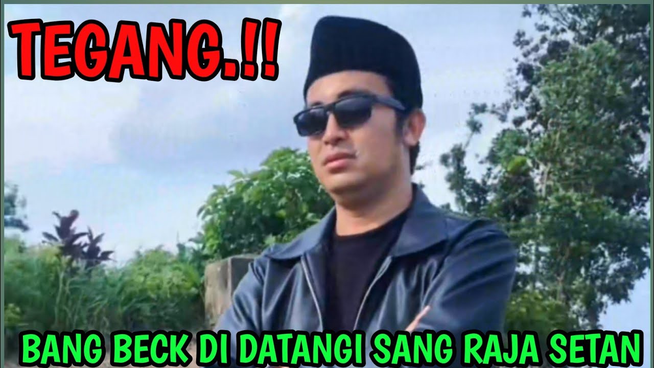 🔴BANG BECK VS RAJA SETAN 
