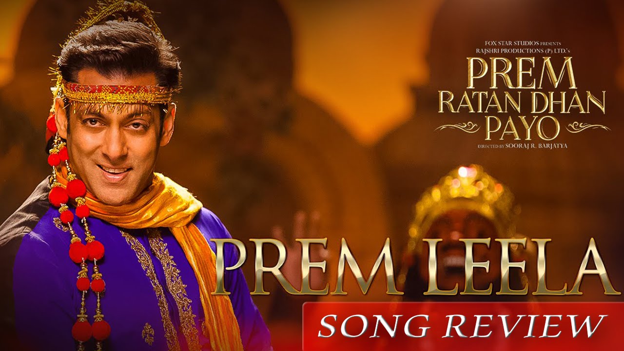 Prem Leela Full Song Review | Prem Ratan Dhan Payo | Salman Khan and Sonam Kapoor