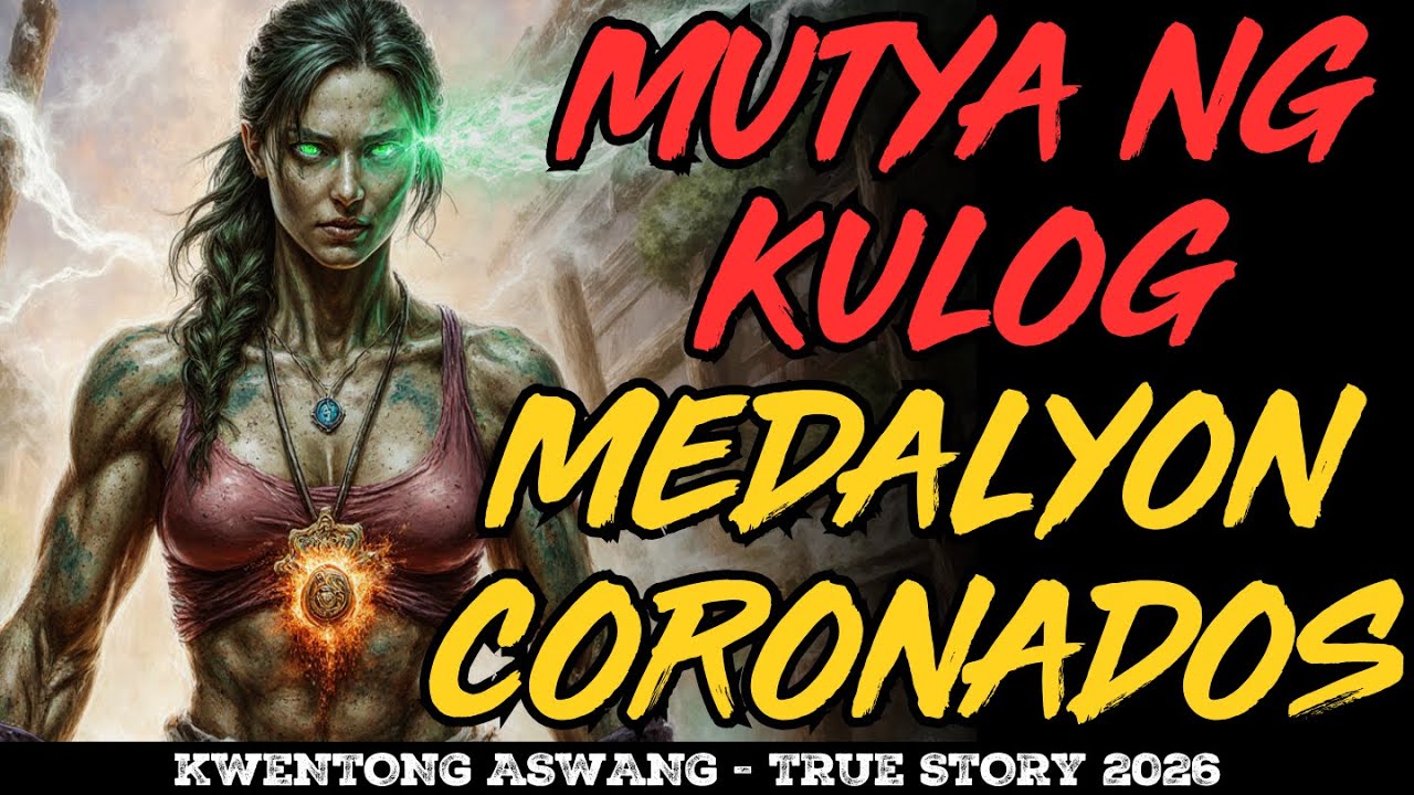 MUTYA NG KULOG MEDALYON NG SATOR CORONADOS ANG KAPANGYARIHANG NAKAKATAKOT