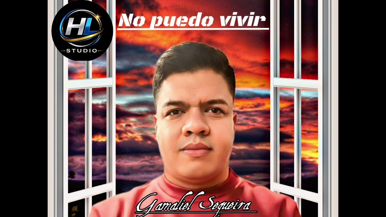 No puedo vivir-Gamaliel Sequeira
