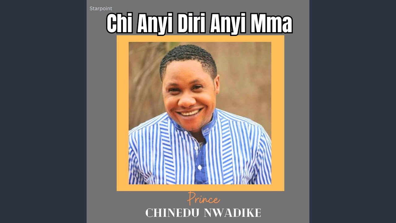 Chi Anyi Diri Anyi Mma