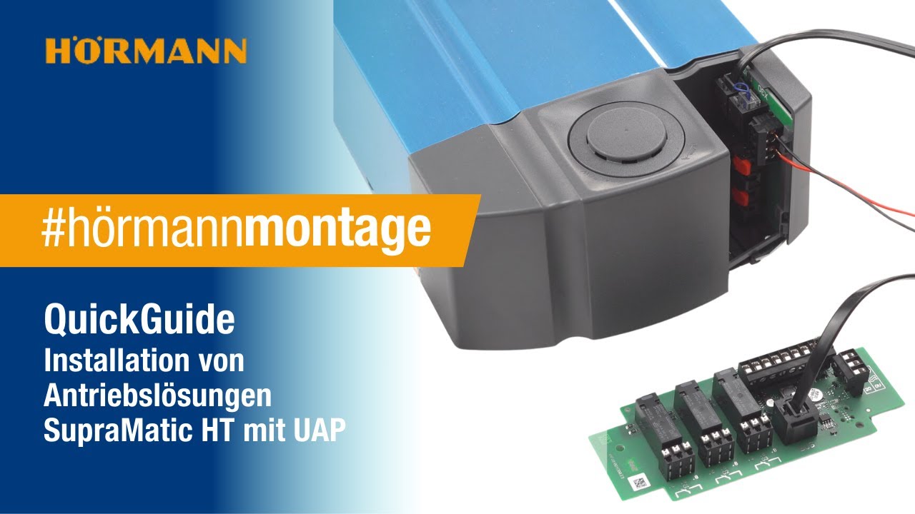 QuickGuide Installation von Antriebslösungen SupraMatic HT mit UAP I Hörmann
