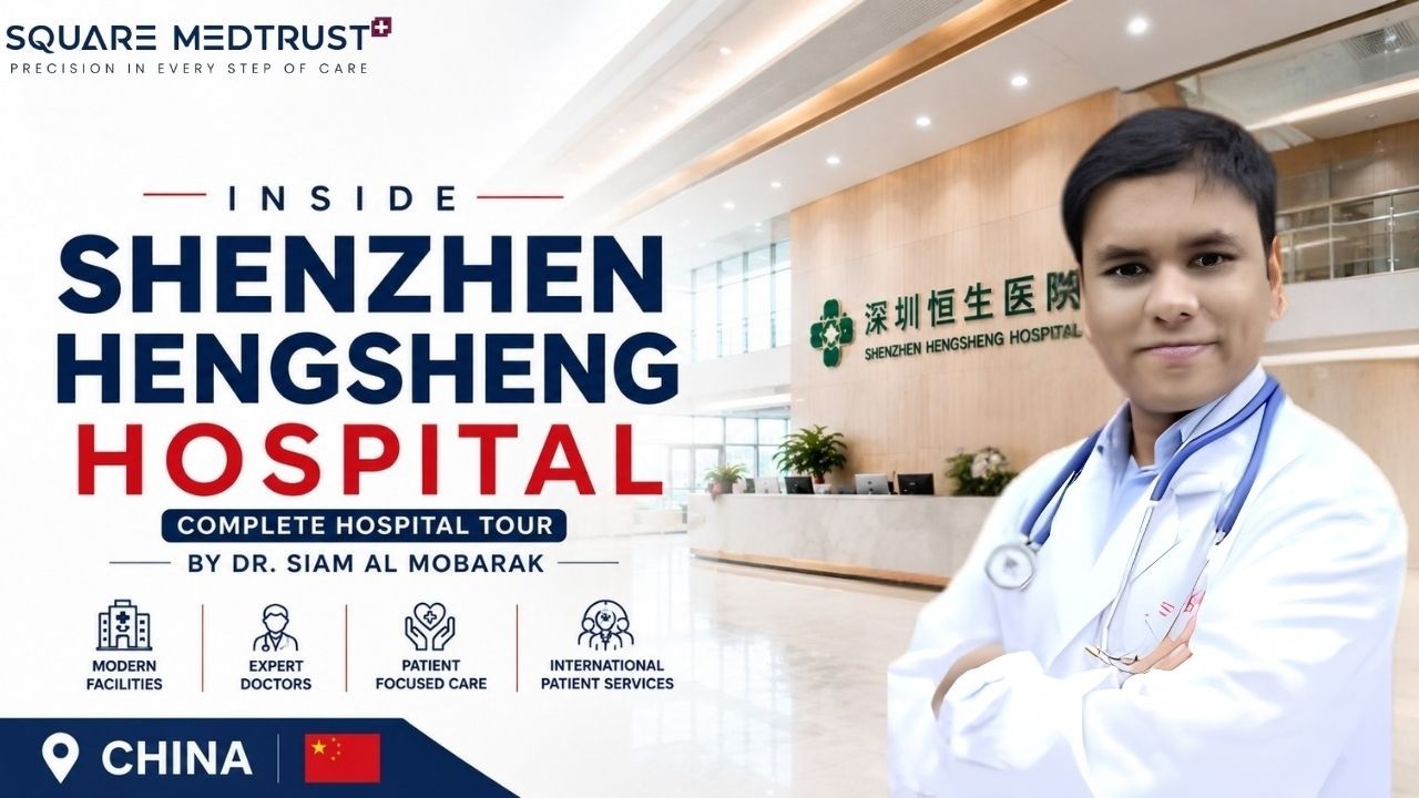 Inside Shenzhen Hengsheng Hospital, China | Complete Hospital Tour by Dr. Siam | Square MedTrust