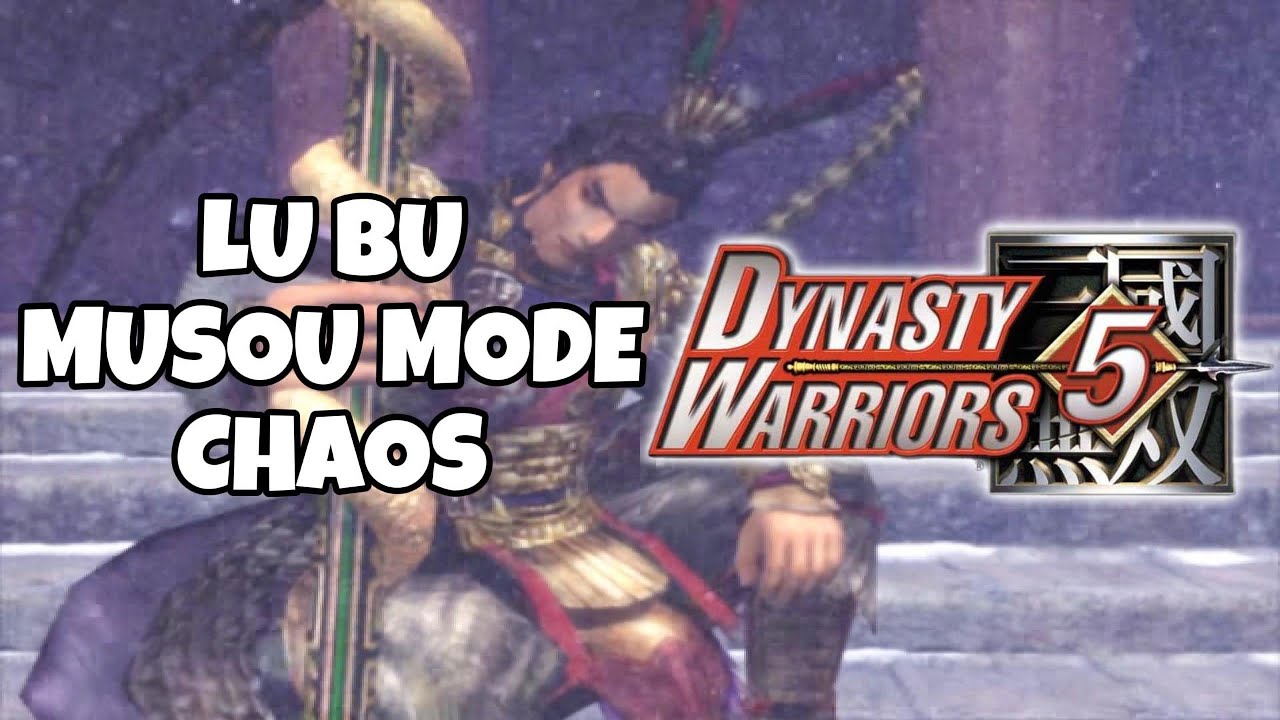 DYNASTY WARRIORS 5/5XL - MUSOU MODE - LU BU - CHAOS DIFFICULTY