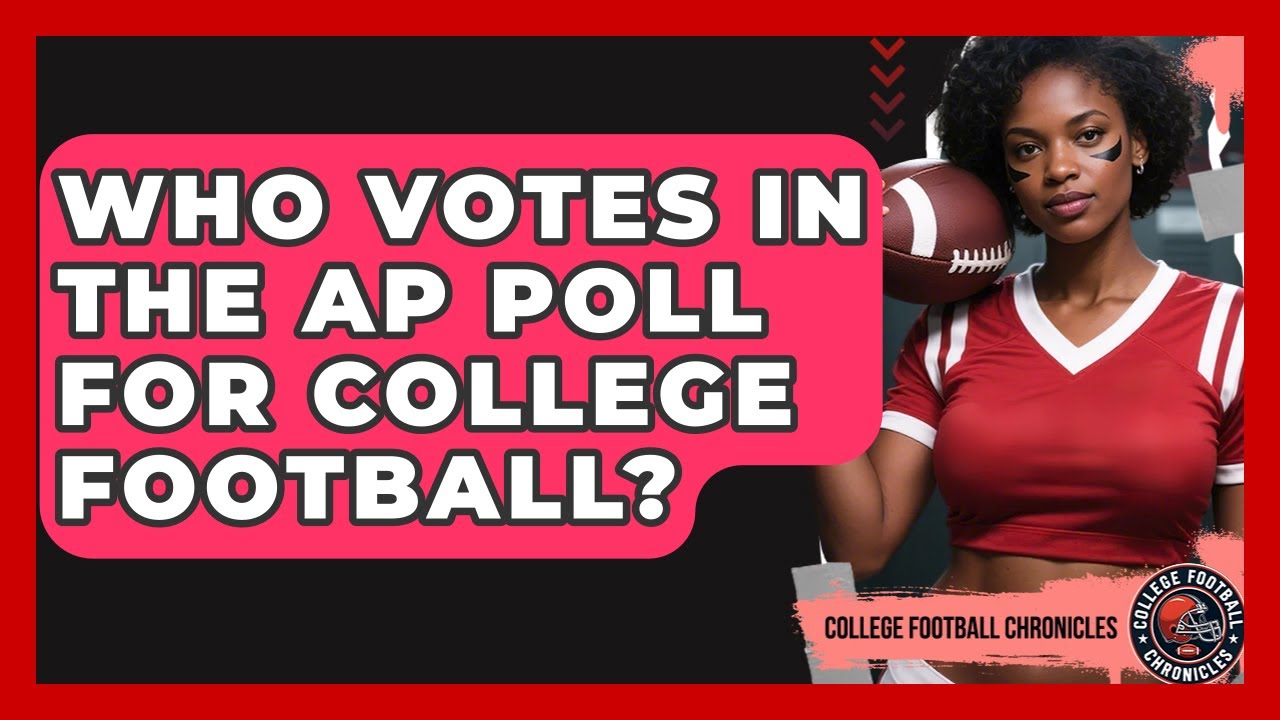 Who Votes in the AP Poll for College Football? | College Football Chronicles News
