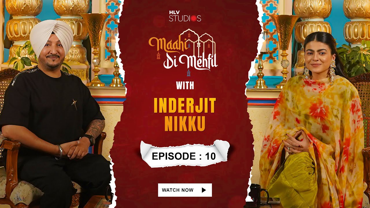 Maahi Di Mehfil | Episode - 10 -  Inderjit Nikku  | Maahi Sharma