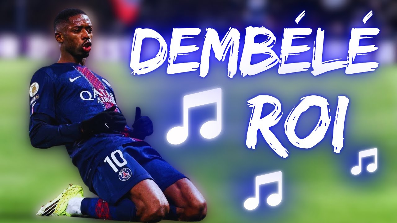 🎵 Dembélé: Le Roi | Chanson de Foot 🎵