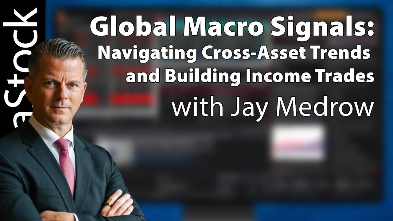 Global Macro Signals: Navigating Cross-Asset Trends and Building Income Trades