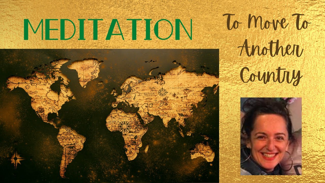 Meditation to Move to Another Country