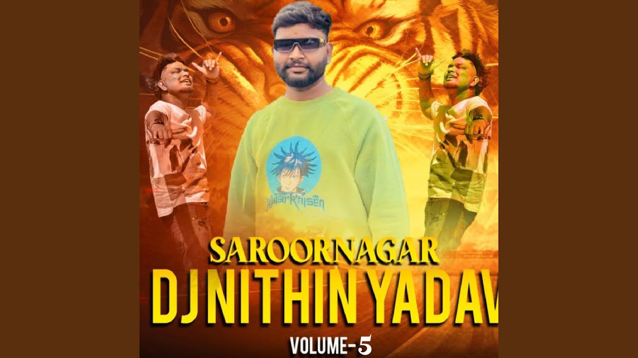 SAROORNAGAR DJ NITHIN YADAV VOLUME-5