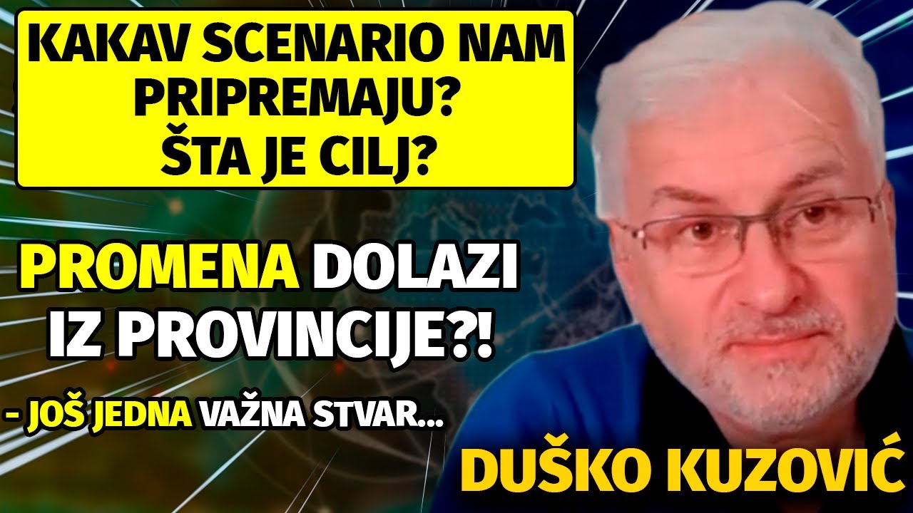 &Scaron;TA JE CILJ I ODAKLE DOLAZI PROMENA? (Du&scaron;ko Kuzović)