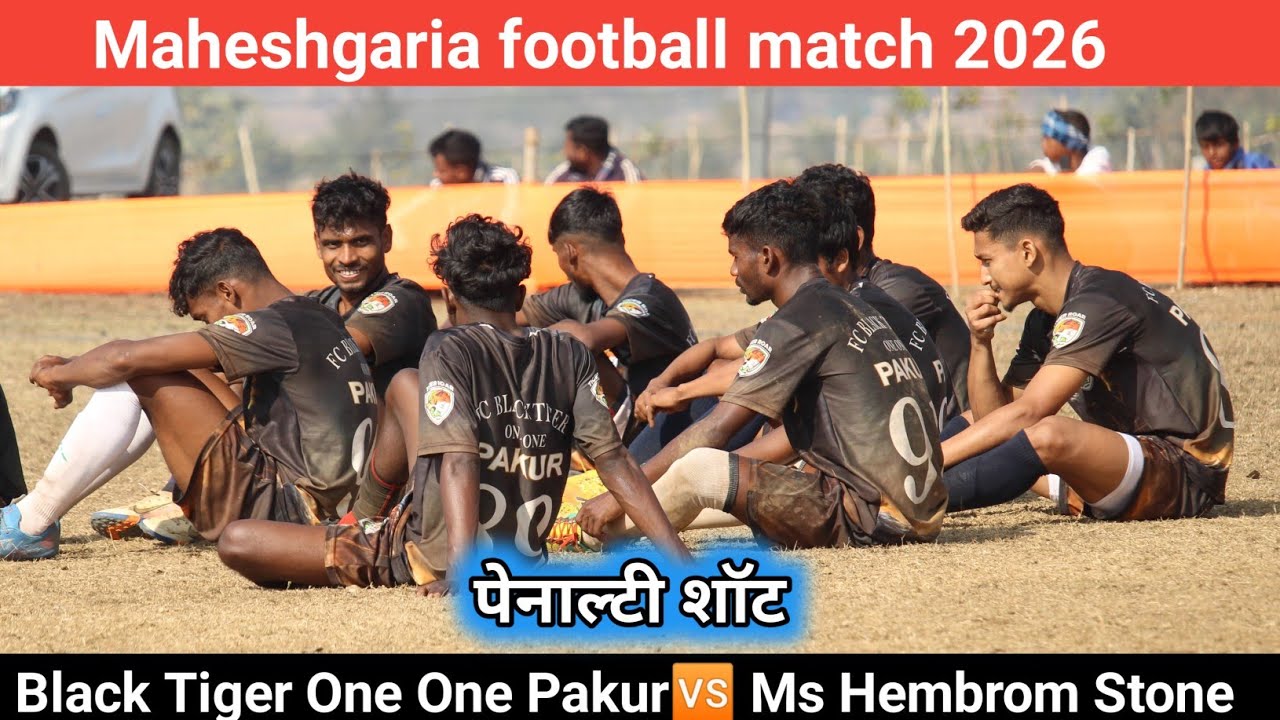 Black Tiger One One Pakur 🆚 MS Hembrom Stone Penalty kick | at Maheshgaria football match 2026