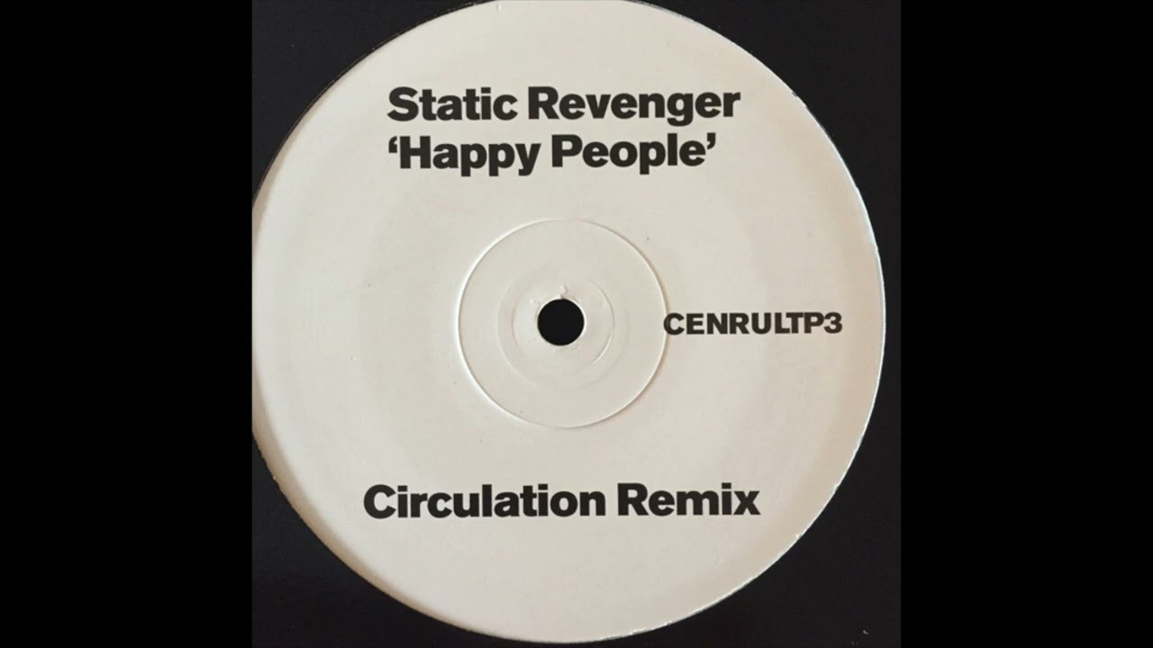 Static Revenger - Happy People (Circulation Remix) [2001]