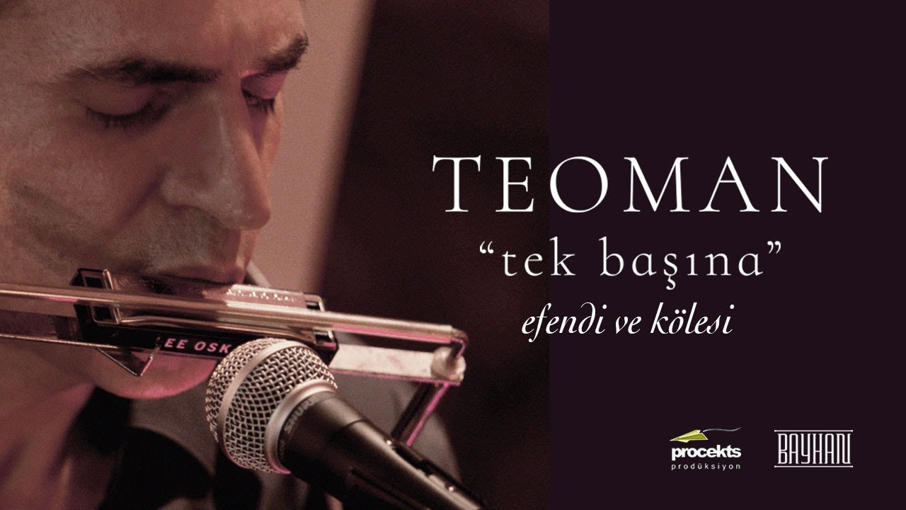 Teoman - Efendi Ve Kölesi (Live) | Tek Başına