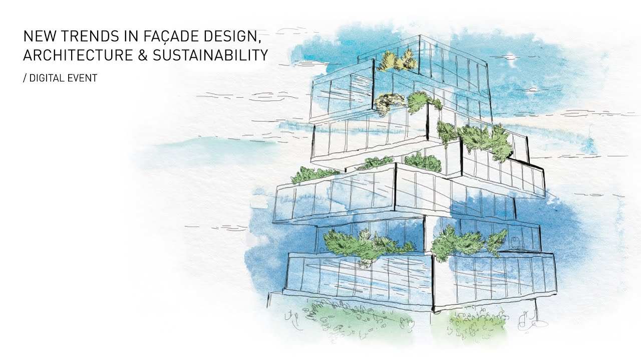 Digital Event : New trends in fa&ccedil;ade design, architecture & sustainability
