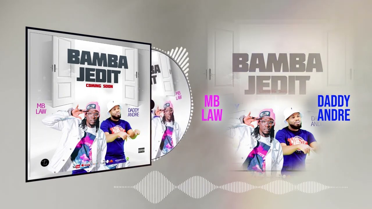 Mb Law   And    Daddy  Andre   Bamba Jedit    ( Official Audio )