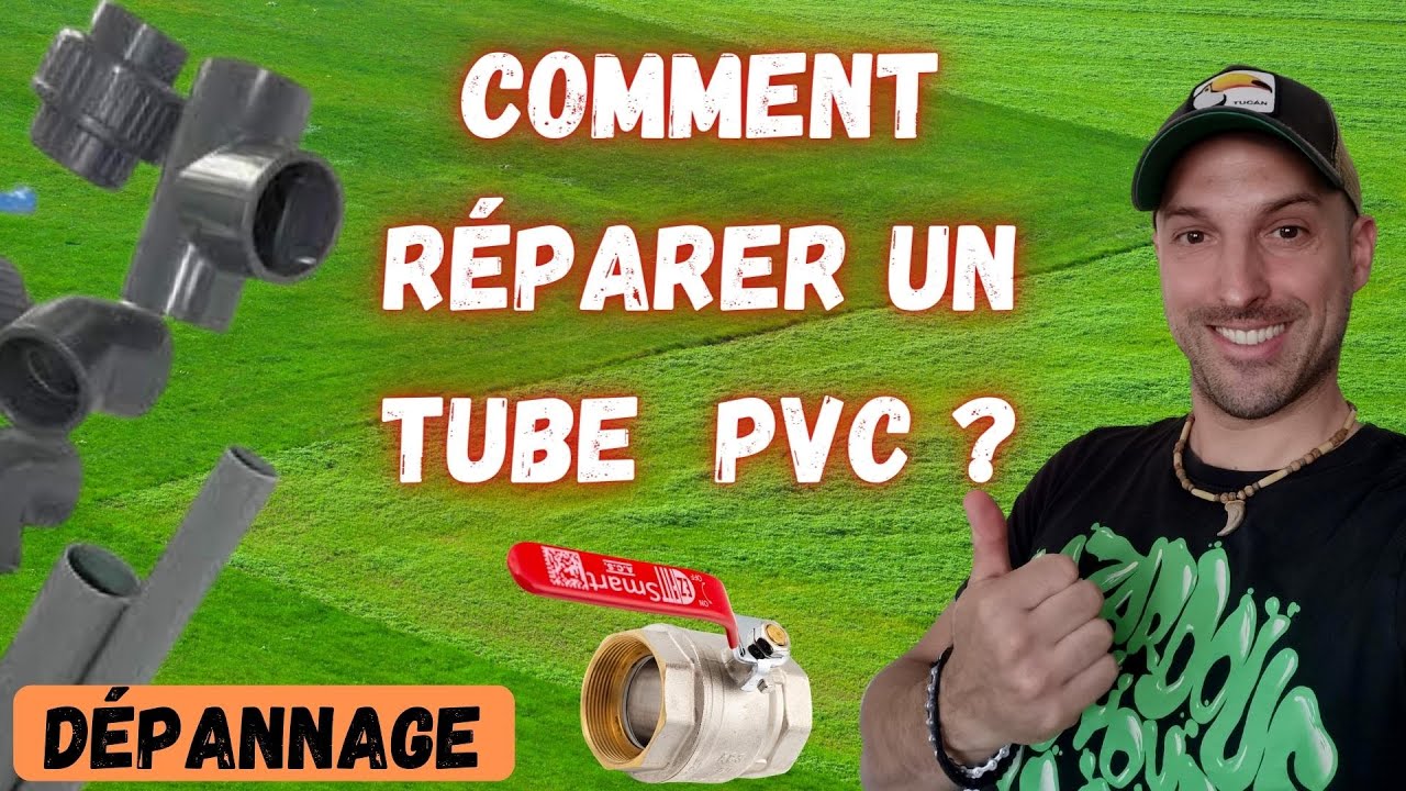 COMMENT R&Eacute;PARER UN TUBE PVC ?