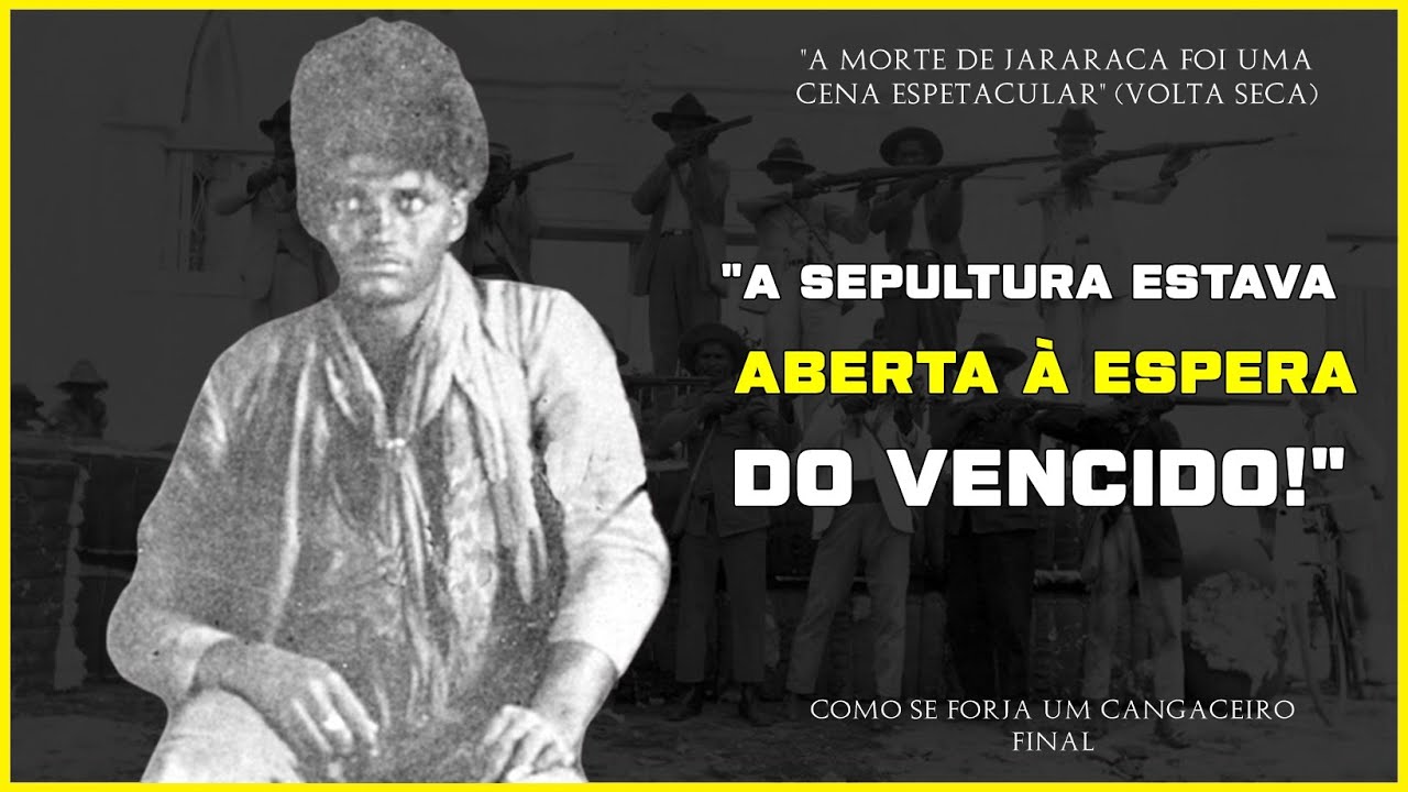 VIDA E MORTE DE JARARACA - O CANGACEIRO QUE VIROU SANTO.