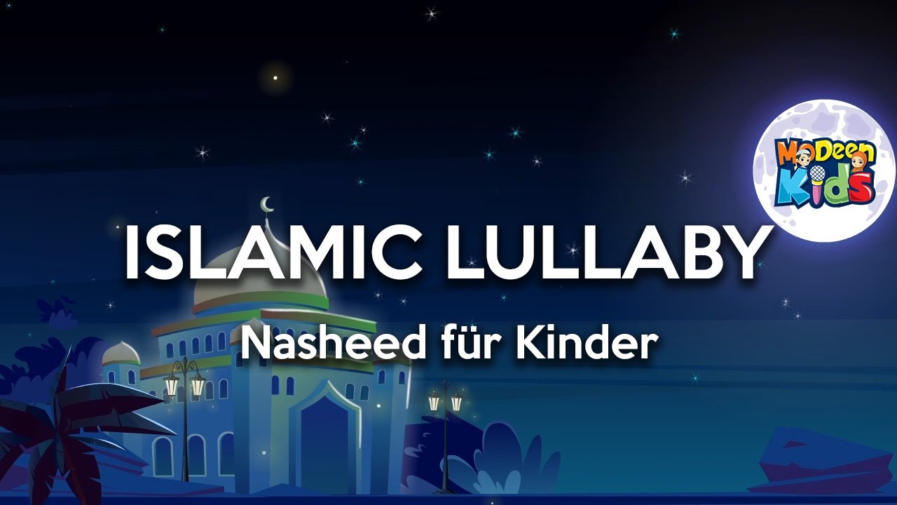 Islamic Lullaby - La ilaha ill Allah (Islamisches Baby Schlaflied)