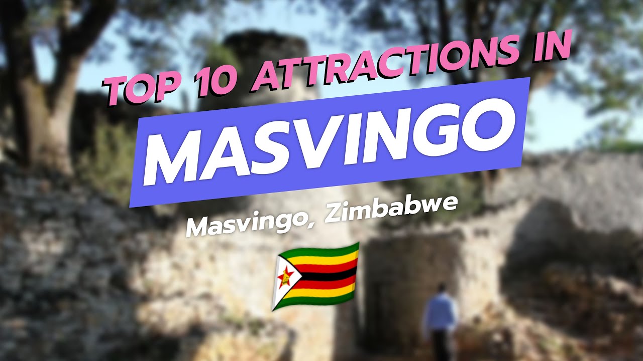 🏞️ Top 10 Must-See Attractions in Masvingo, Zimbabwe 🌍
