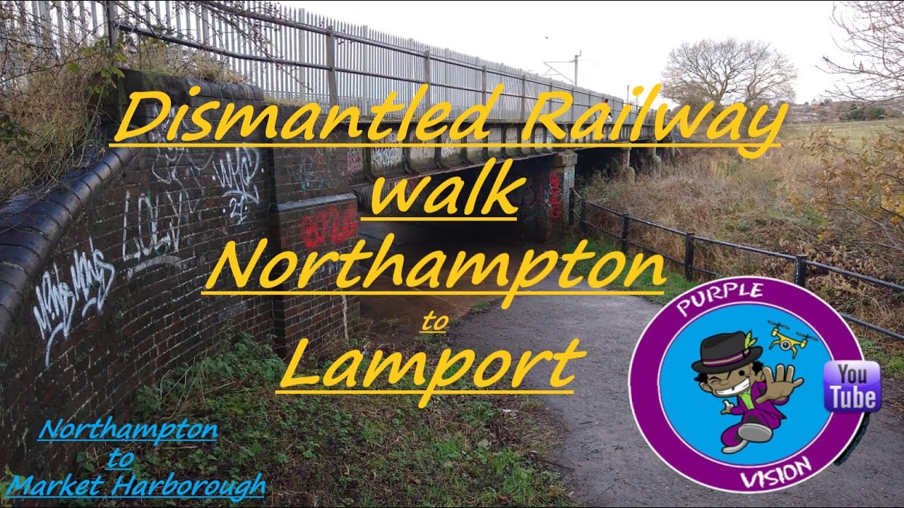 Dismantled Railways - Walking Northampton to Lamport Railway Center Xmas 2021 part 1