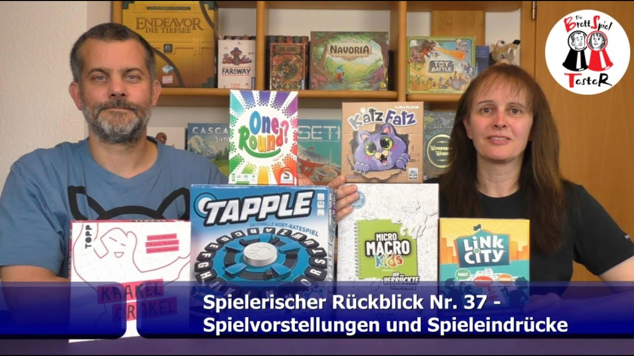 Spielerischer Rückblick Nr. 37 - Spielvorstellungen und Spieleindrücke - Die Brettspieltester