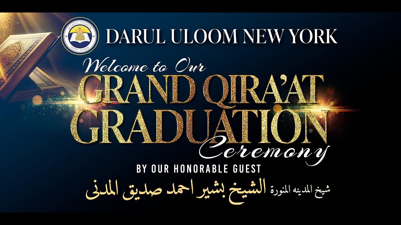 Grand Qirat Graduation w/ Qari Bashir Ahmad Siddiq Al-Madani
