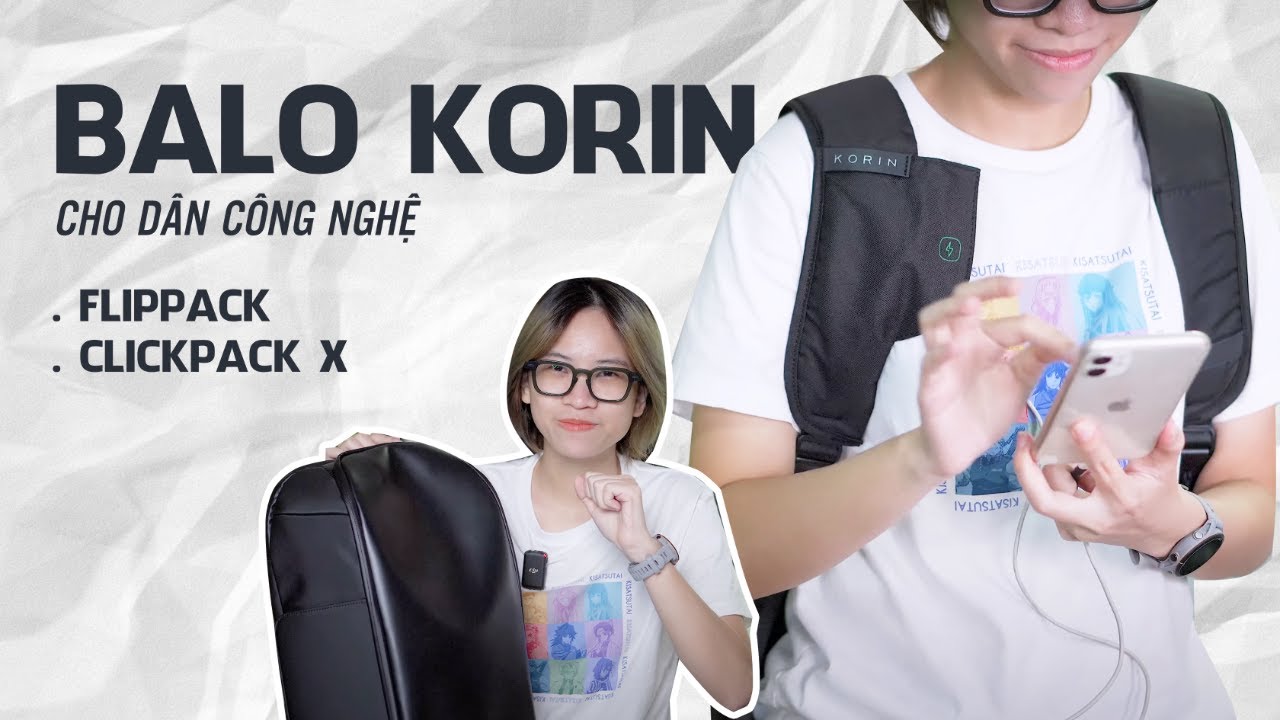 Balo công nghệ chống nước, chống trộm: Korin FlipPack & ClickPack X | Xịn, đẹp, cho cả nam và nữ