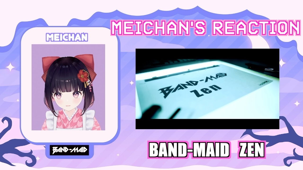 BAND-MAID ZEN Meichan's Reaction