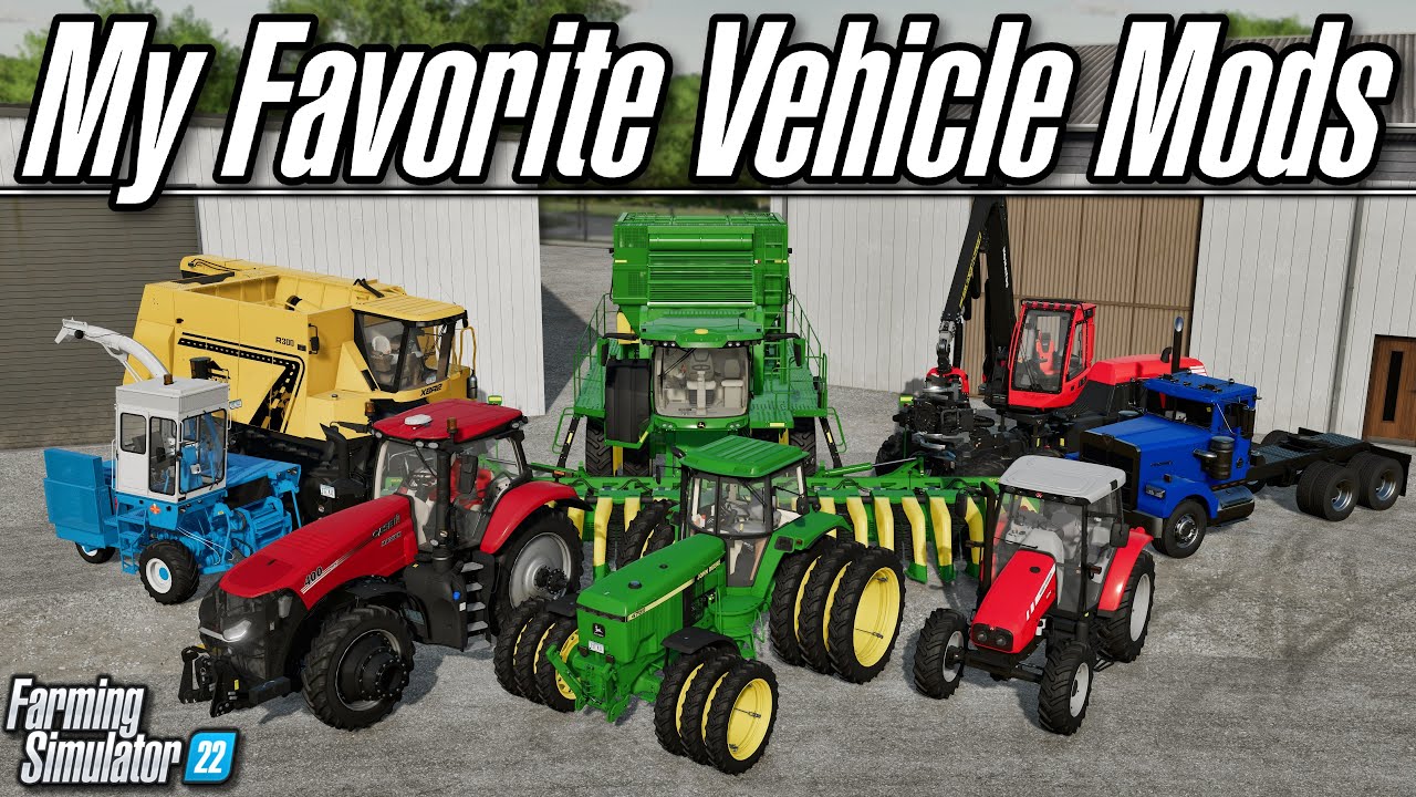 My Favorite FS22 Vehicle Mods After 1 Year!