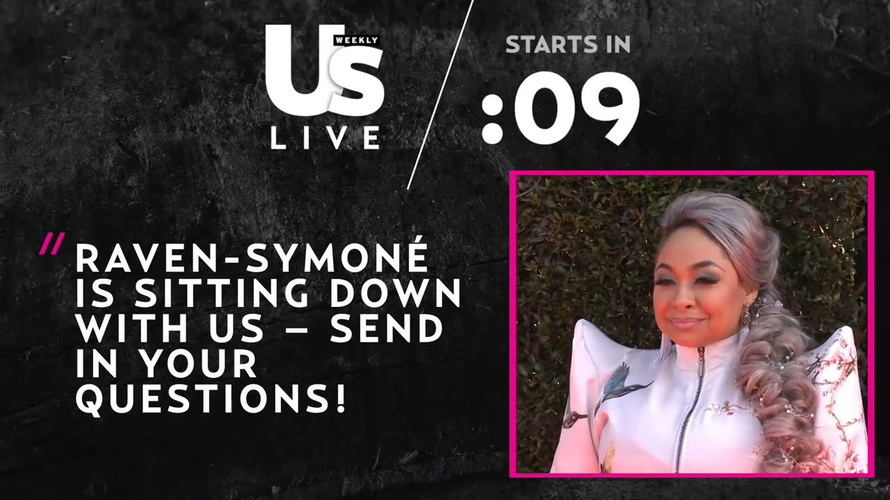 RAVEN-SYMONÉ IS SITTING DOWN WITH US!