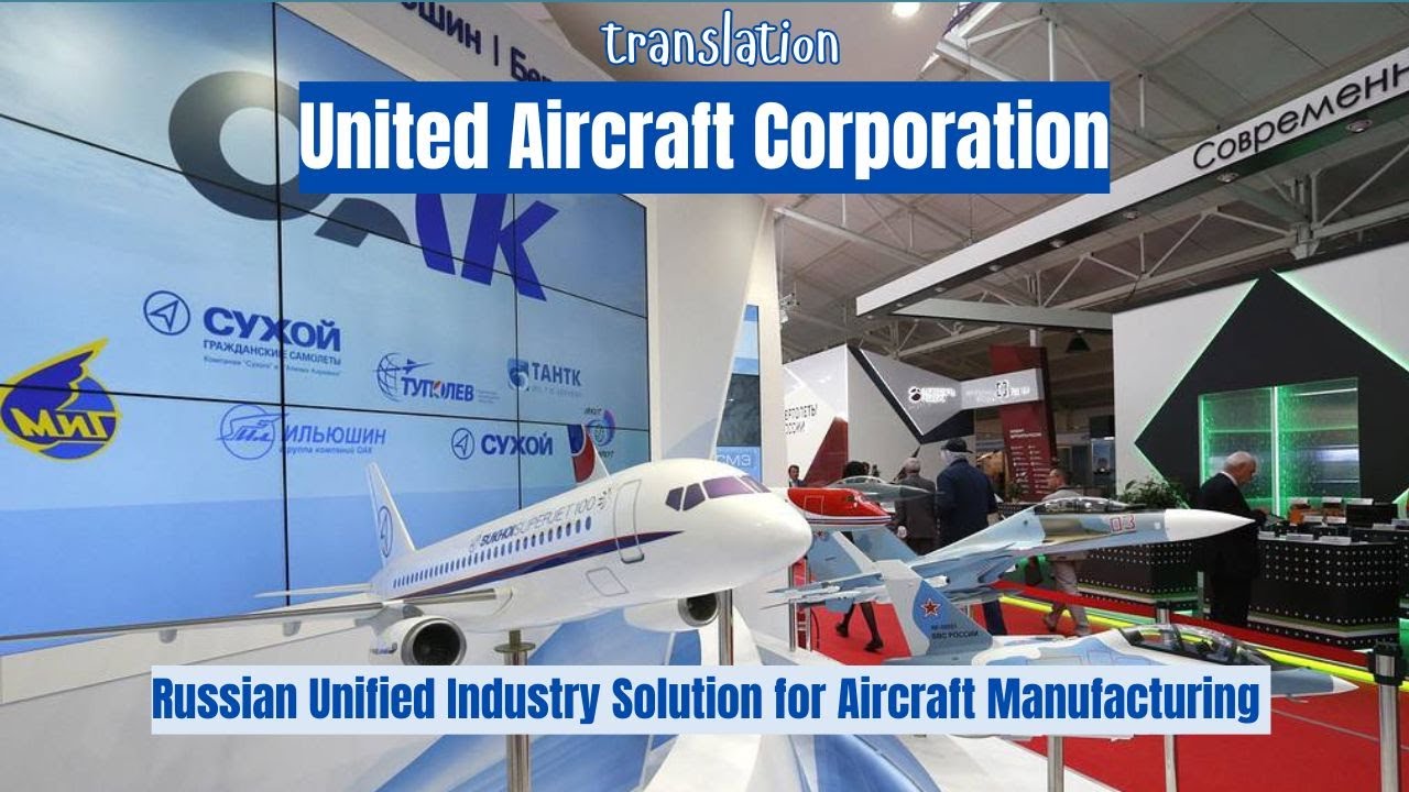 What is - UAC - United Aircraft Corporation - Russian Aircraft Maker