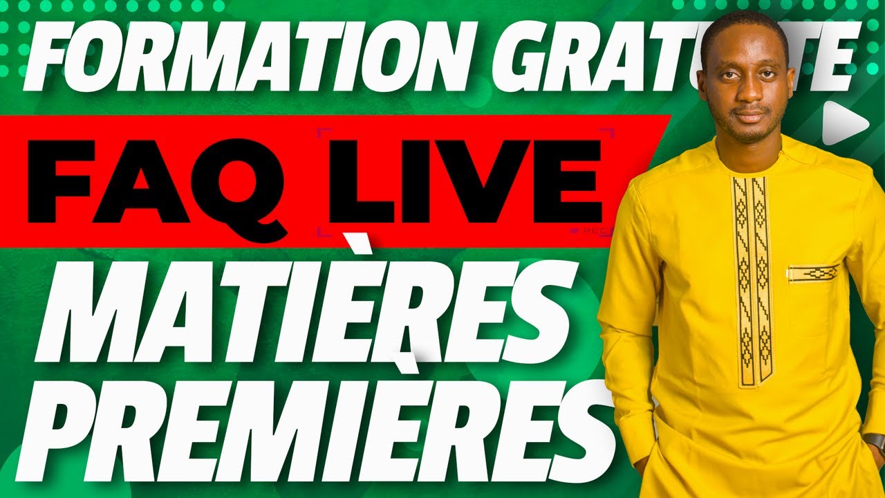 FAQ LIVE - SE LANCER dans le Négoce des Matières Premières